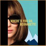 Where'd You Go, Bernadette (2019)