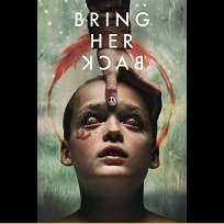 Bring Her Back (2025)
