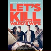 Let's Kill Ward's Wife (2014)