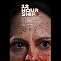 12 Hour Shift (2020)